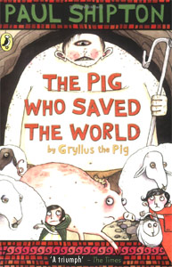 Cover of THE PIG WHO SAVED THE WORLD (UK edition)