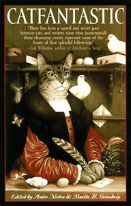 Cover of CATFANTASTIC, edited by Andre Norton and Martin H. Greenberg