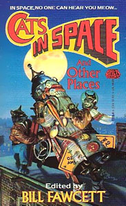 Cover of CATS IN SPACE, AND OTHER PLACES, edited by Bill Fawcett